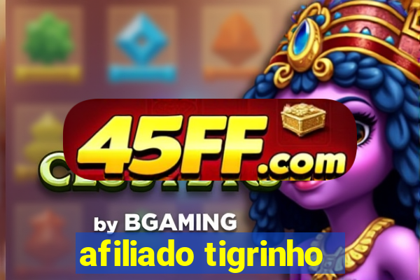 afiliado tigrinho